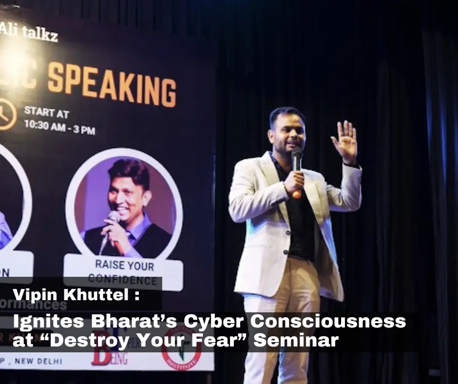 Vipin Khuttel addressing the audience, igniting Bharat's cyber consciousness at the Destroy Your Fear seminar